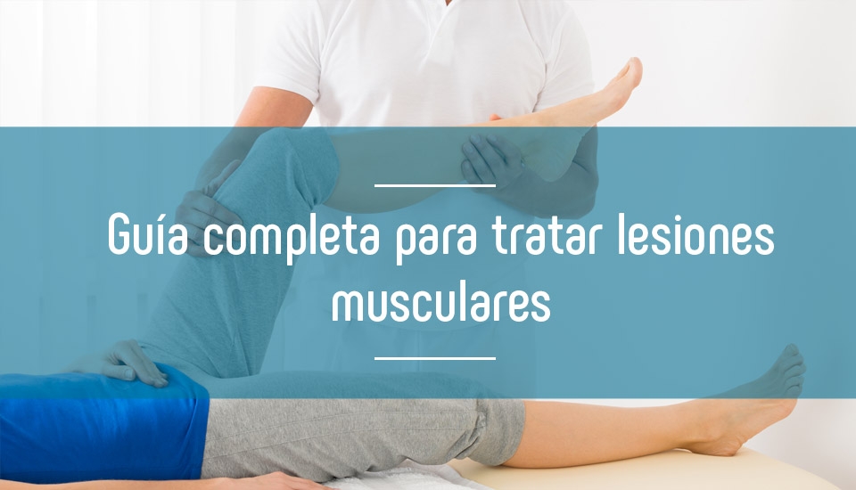 Guía completa para tratar lesiones musculares